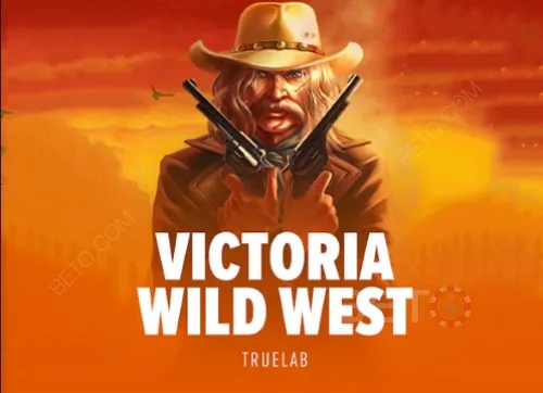 Victoria Wild West