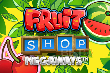 Fruit Shop Megaways - Machine à sous avec de nombreuses combinaisons gagnantes!