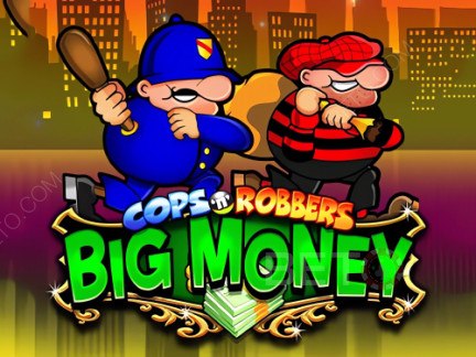 Cops 'n' Robbers Bigger Big Money Démo