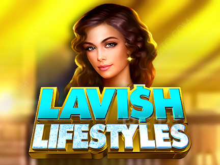 Lavish Lifestyles Démo