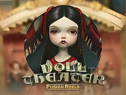 Doll Theater Fusion Reels Démo